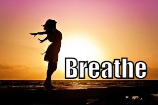 Breathe (Tips to be More Relaxed – 6 of 31)