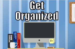 Get Organized (Tips to be More Relaxed – 31 of 31)