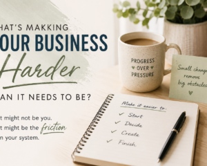 What’s Making Your Business Harder Than It Needs to Be?